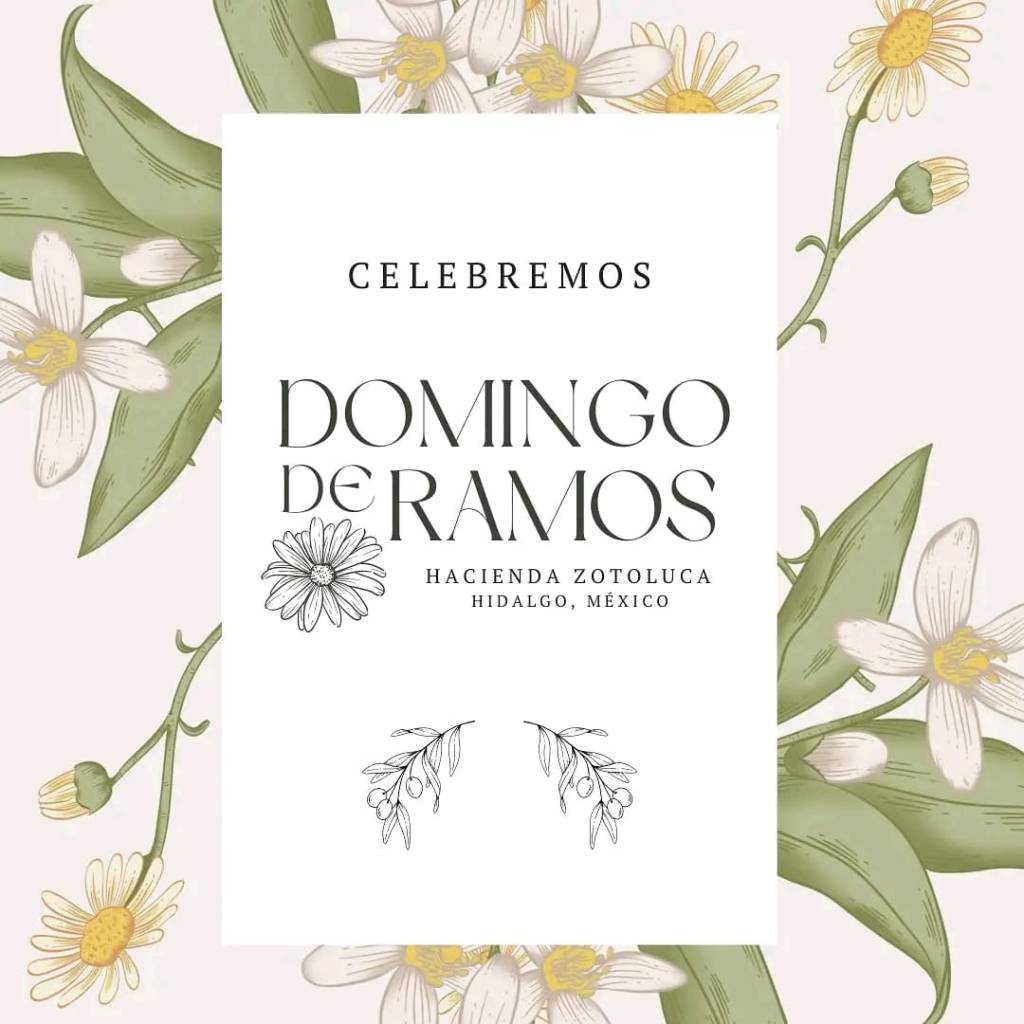 Vive Hacienda Zotoluca este Domingo de&nbsp;Ramos.