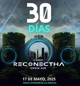 Reconectha Open Air 2025 será en&nbsp;mayo.